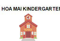HOA MAI KINDERGARTEN SCHOOL
